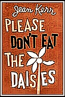 Jean Kerr's Please Don't Eat the Daisies