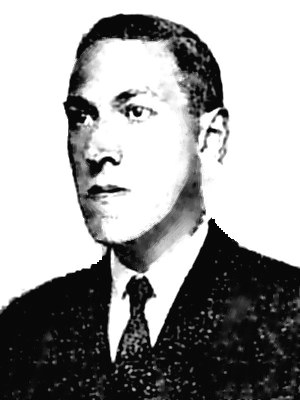 Writer of wierd fiction H.P. Lovecraft